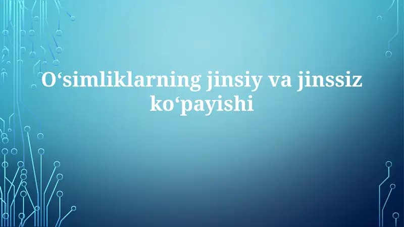 O'simliklarning jinsiy va jinssiz ko'payishi