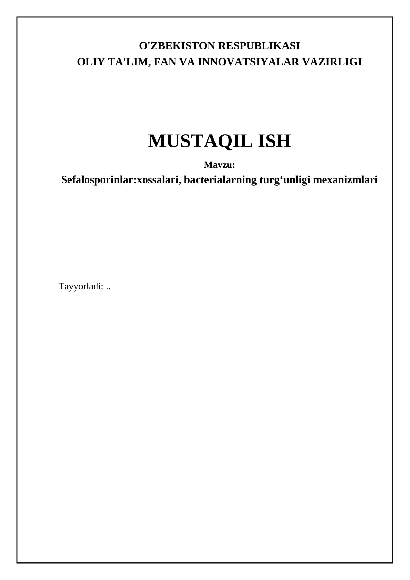 Sefalosporinlar:xossalari, bacterialarning turgʻunligi mexanizmlari