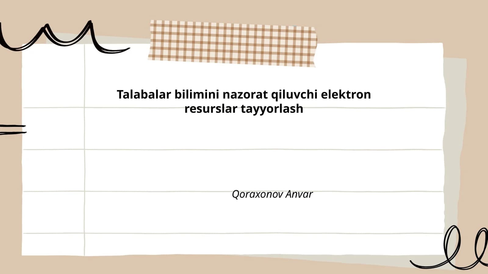 Talabalar bilimini nazorat qiluvchi elektron resurslar tayyorlash