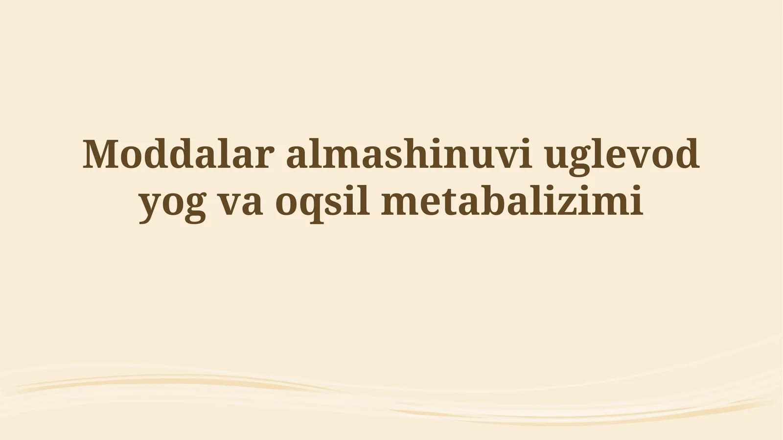 Moddalar almashinuvi uglevod yog vaoqsilmetabalizimi