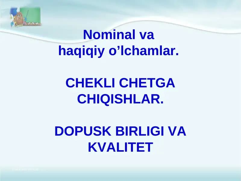 Nominal vahaqiqiy o’lchamlar