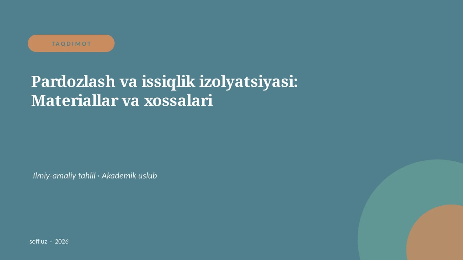 Pardozlash va issiqlik izolyatsiyasi: Materiallar va xossalari