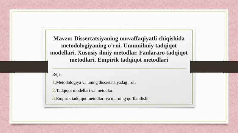 Dissertatsiyaning muvaffaqiyatli chiqishida metodologiyaning o’rni