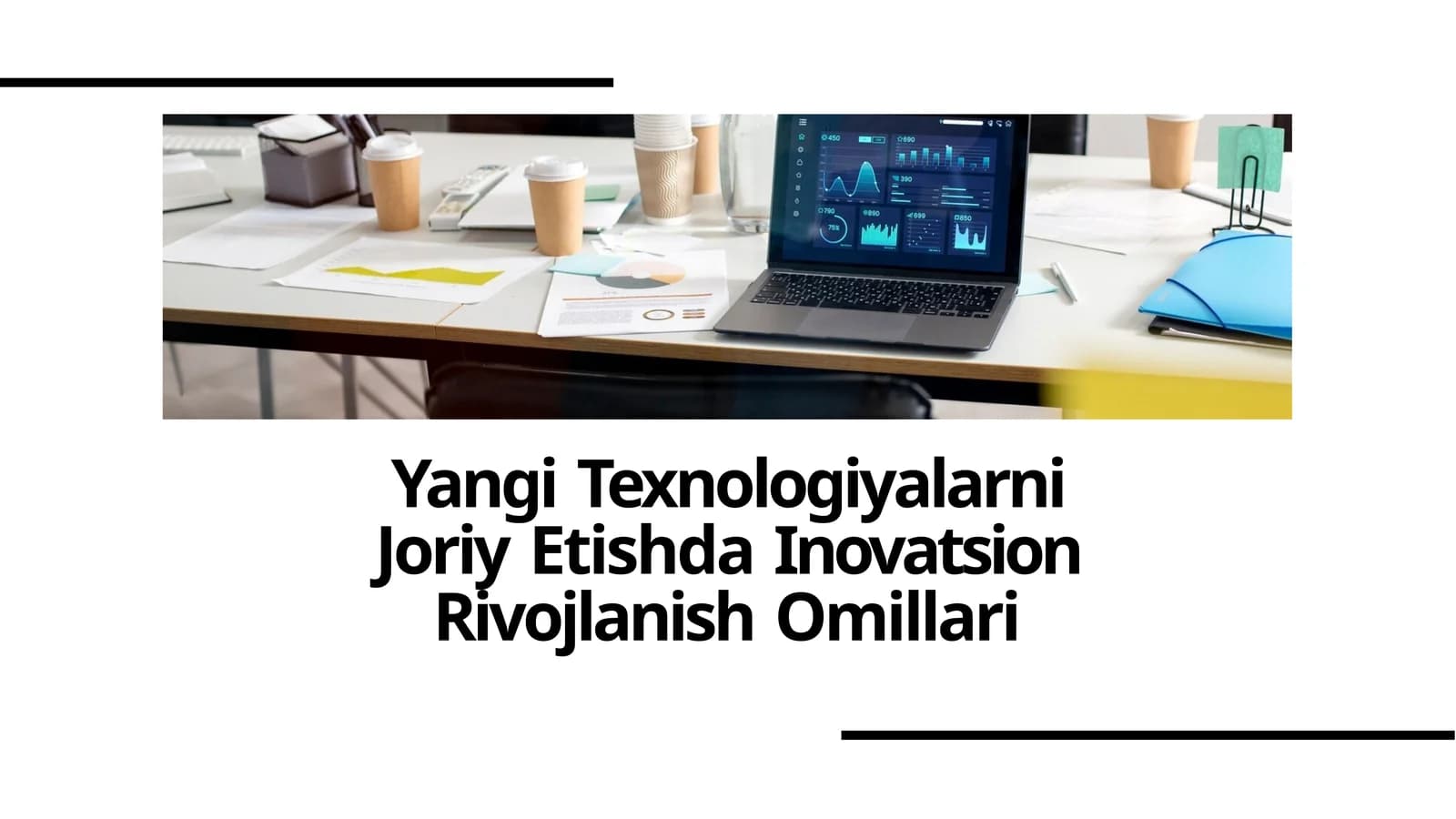 Yangi Texnologiyalarni Joriy Etishda Inovatsion Rivojlanish Omillari