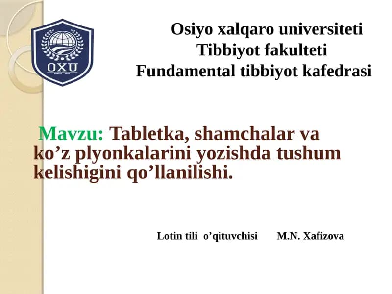 Tablеtka, shamchalar va ko’z plyonkalarini yozishda tushum kеlishiginiqo’llanilishi