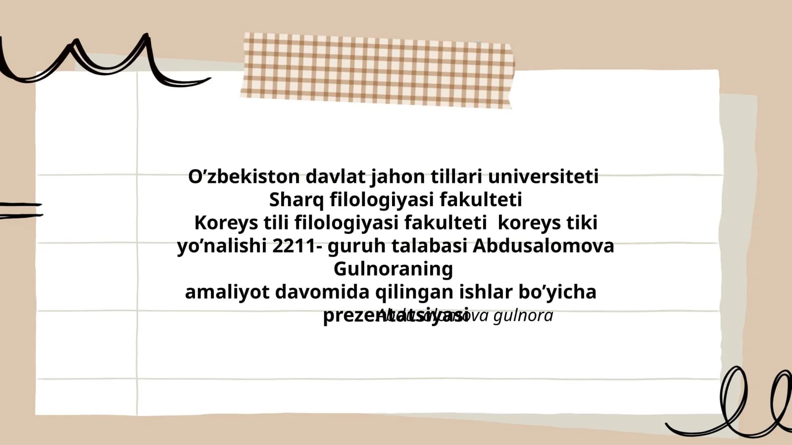 Amaliyot davomida qilingan ishlar bo’yicha prezentatsiyasi