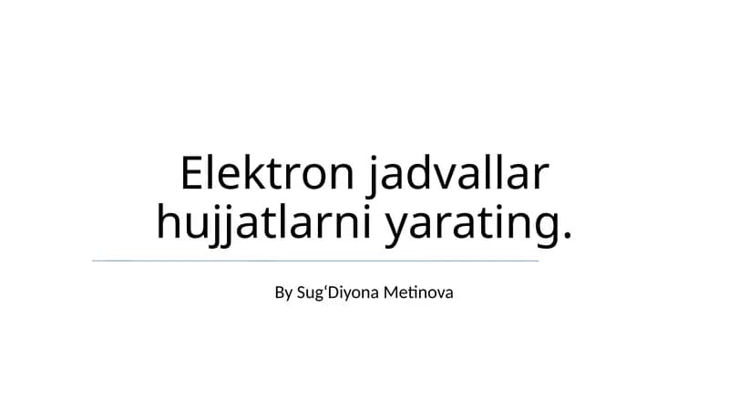Elektron jadvallar hujjatlarni yarating
