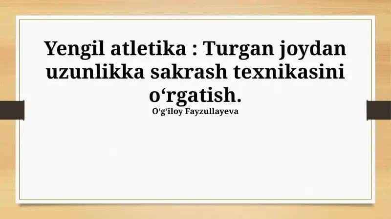 Yengil atletika: Turgan joydan uzunlikka sakrash texnikasini oʻrgatish