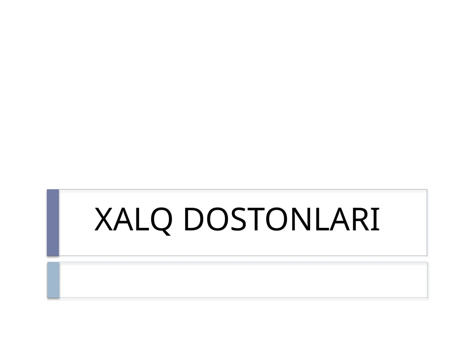 XALQ DOSTONLARI