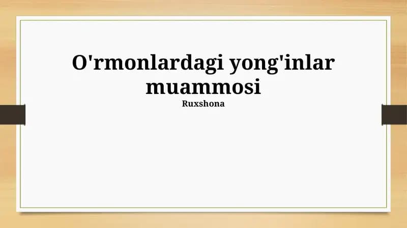 O'rmonlardagi yong'inlar muammosi