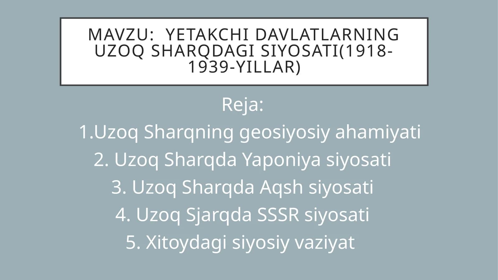 Yetakchi Davlatlarning uzoq sharqdagi siyosati (1918-1939-yillar)