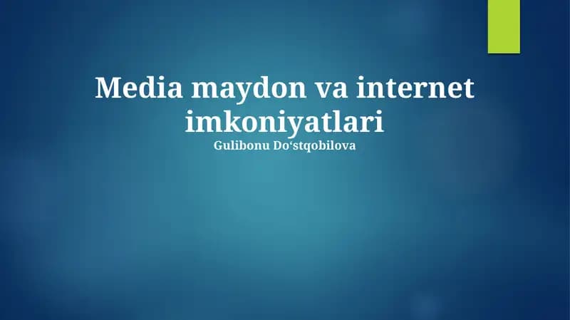 Media maydon va internet imkoniyatlari