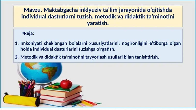 Maktabgacha inklyuziv ta’lim jarayonida o’qitishda individual dasturlarni tuzish, metodik.