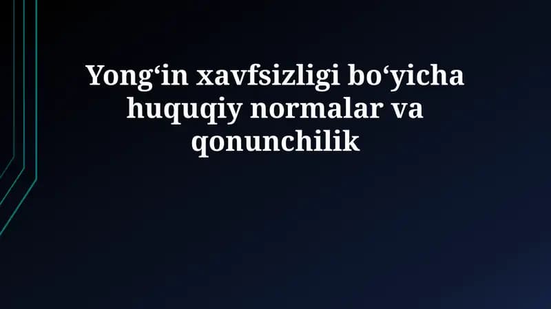 Yong'in xavfsizligi boʻyicha huquqiy normalar va qonunchilik