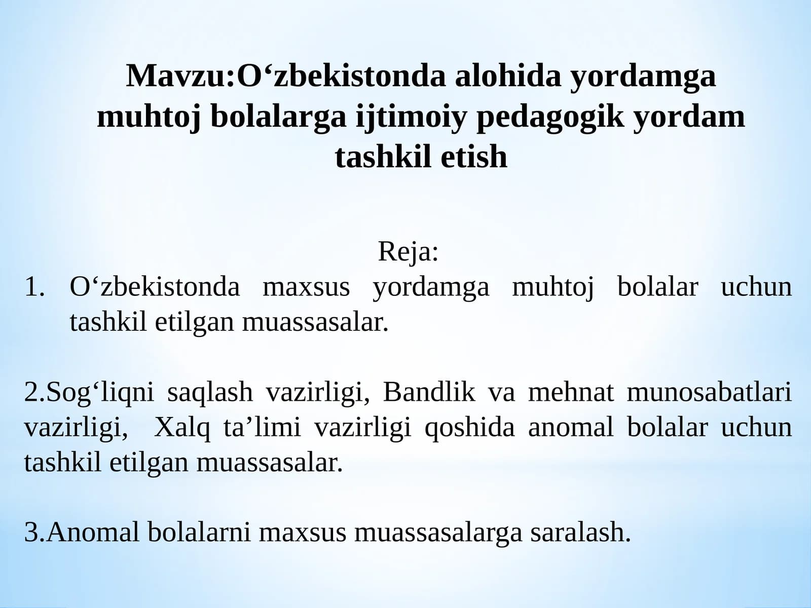 O‘zbekistonda alohida yordamga muhtoj bolalarga ijtimoiy pedagogik yordam tashkil etish
