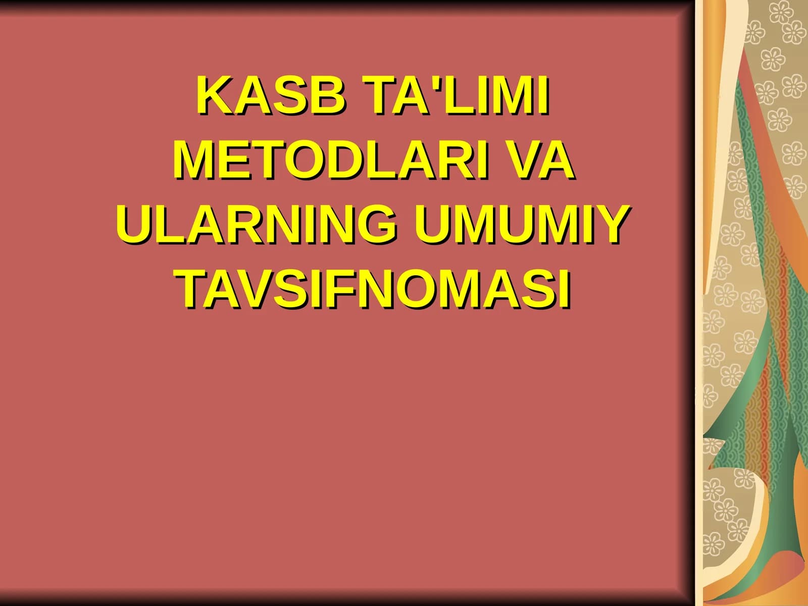 KASB TA'LIMI MЕTODLARI VA ULARNING UMUMIY TAVSIFNOMASI
