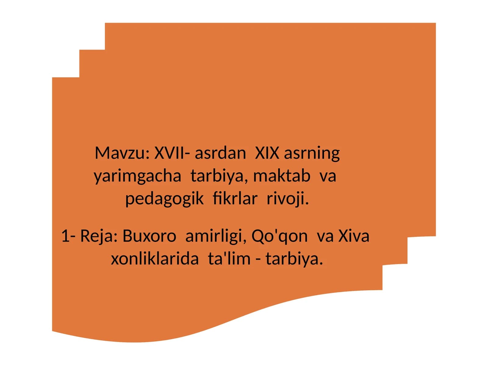 XVII-asrdan XIXasrning yarimgacha tarbiya, maktab va pedagogik fikrlar rivoji