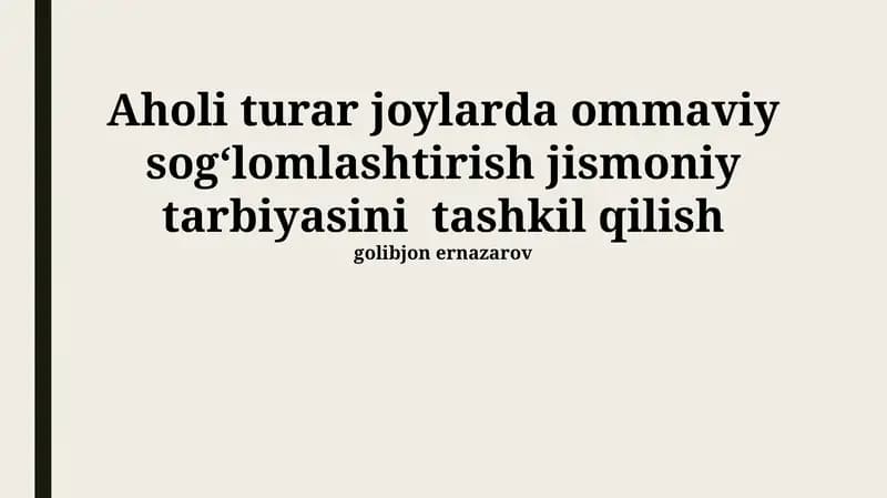 Aholi turar joylarda ommaviy sog‘lomlashtirish jismoniy tarbiyasini tashkil qilish
