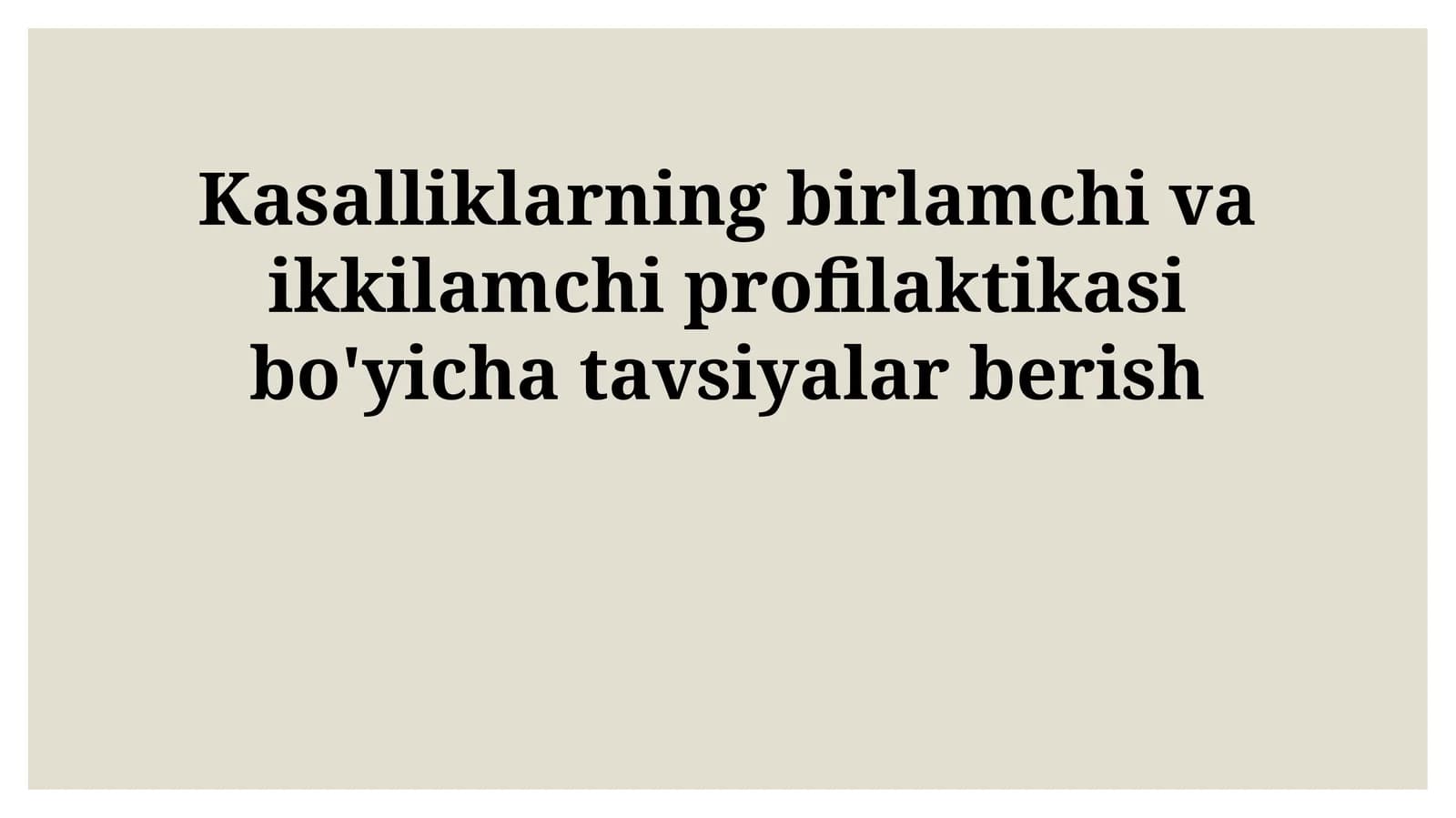 Kasalliklarning birlamchi va ikkilamchi profilaktikasi bo'yicha tavsiyalar berish