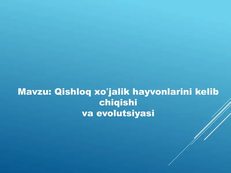 Qishloq xoʼjalik hayvonlarini kelib chiqishi va evolutsiyasi