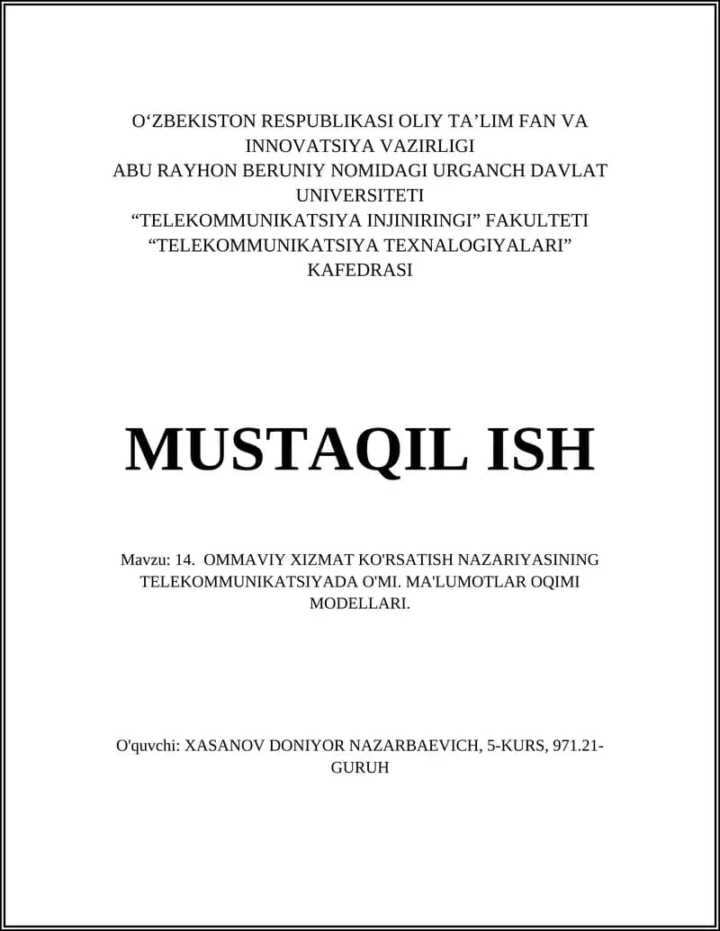 OMMAVIY XIZMAT KO'RSATISH NAZARIYASINING TELEKOMMUNIKATSIYADA O'MI. MA'LUMOTLAR OQIMI MODELLARI