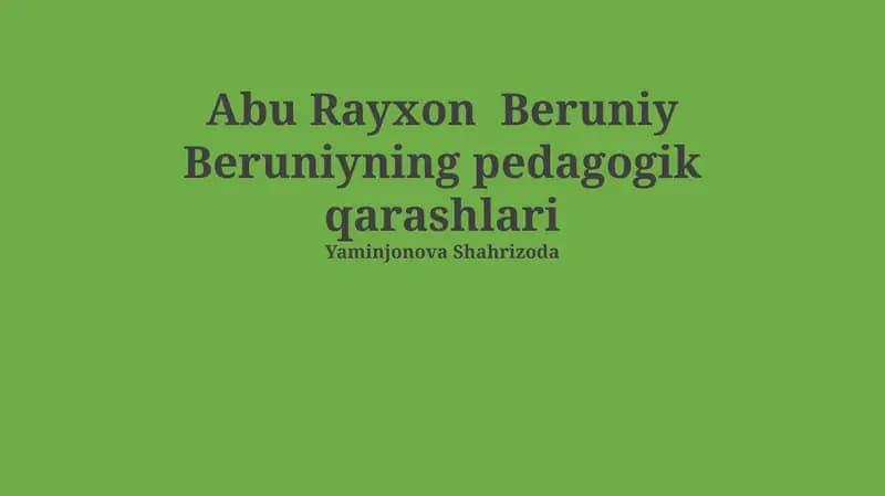 Abu Rayxon Beruniy Beruniyning pedagogik qarashlari