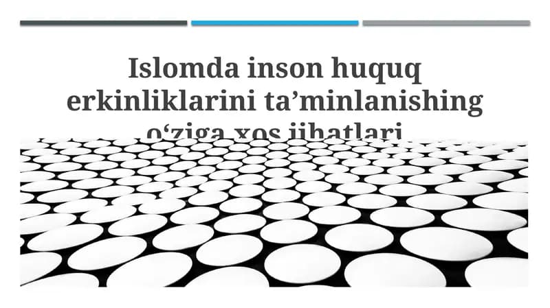 Islomda inson huquq erkinliklarini ta’minlanishing oʻziga xos jihatlari