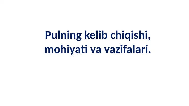 Pulning Kelib Chiqishi, Mohiyati va Vazifalari