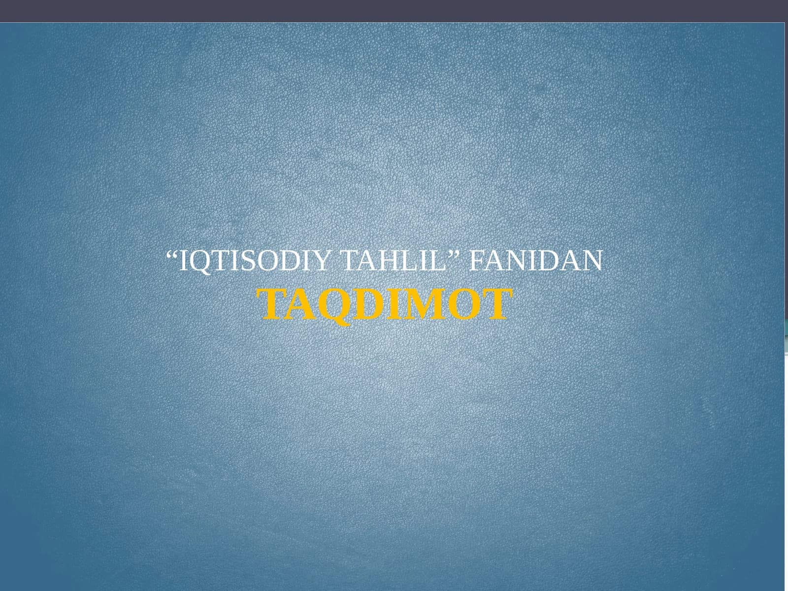 IQTISODIY TAHLIL FANIDAN TAQDIMOT