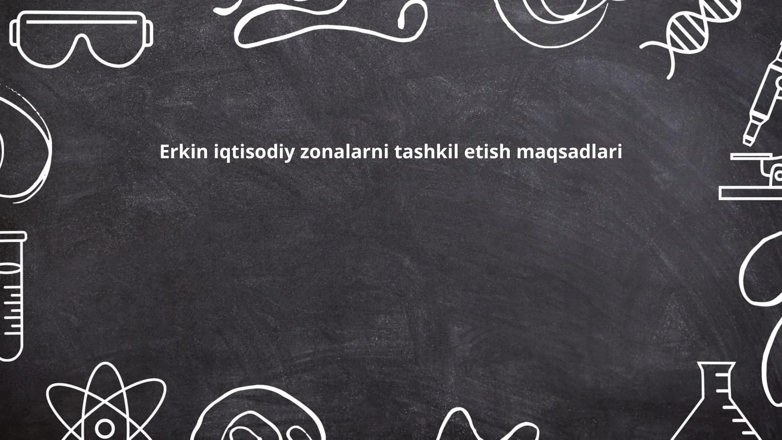 Erkin iqtisodiy zonalarni tashkil etish maqsadlari