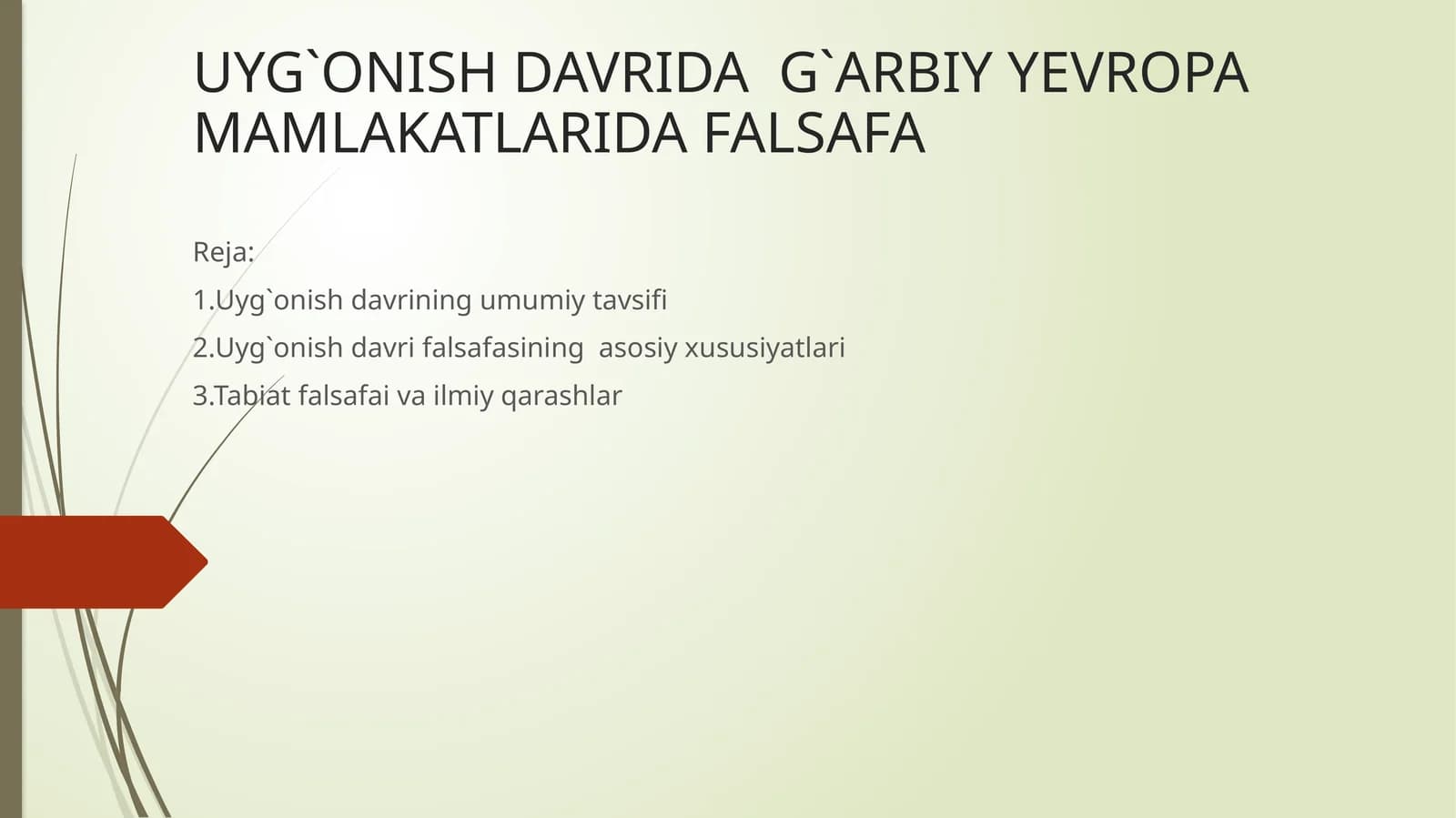 UYG`ONISH DAVRIDA  G`ARBIY YEVROPA MAMLAKATLARIDA FALSAFA