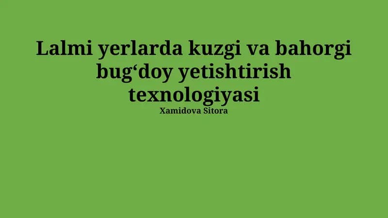 Lalmi yerlarda kuzgi va bahorgi bugʻdoy yetishtirish texnologiyasi