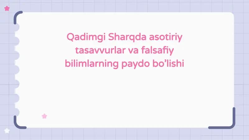 Qadimgi Sharqda asotiriy tasavvurlar va falsafiy bilimlarning paydo bo'lishi