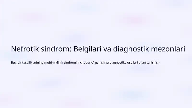Nefrotik sindrom: Belgilari va diagnostik mezonlari