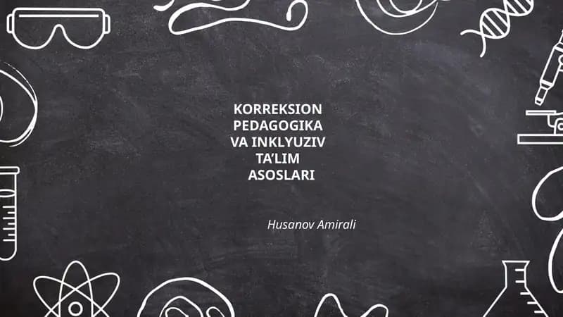 Korreksion Pedagogika va Inklyuziv Ta'limning Nazariy Asoslari