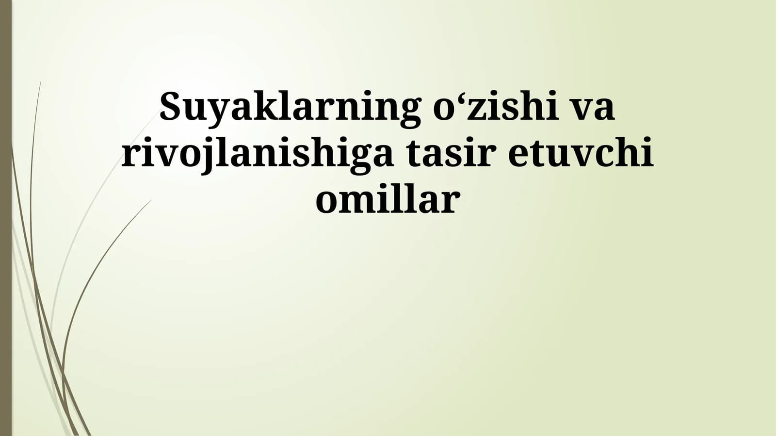 Suyaklarning oʻzishi va rivojlanishiga tasir etuvchi omillar