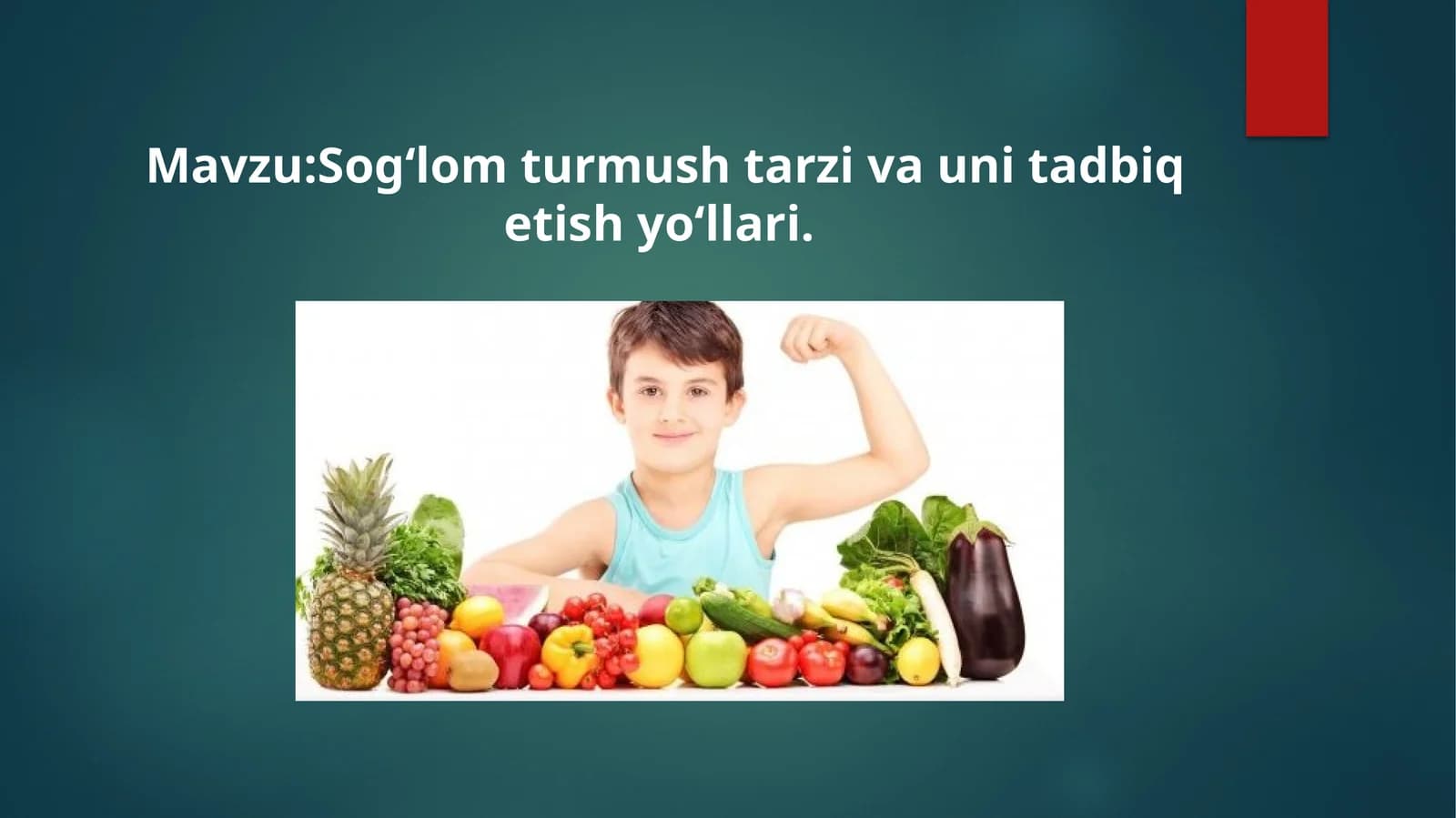 Sogʻlom turmush tarzi va uni tadbiq etish yoʻllari