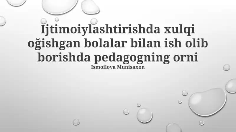 Deviant xulqli bolalar bilan ishlashda pedagogning roli
