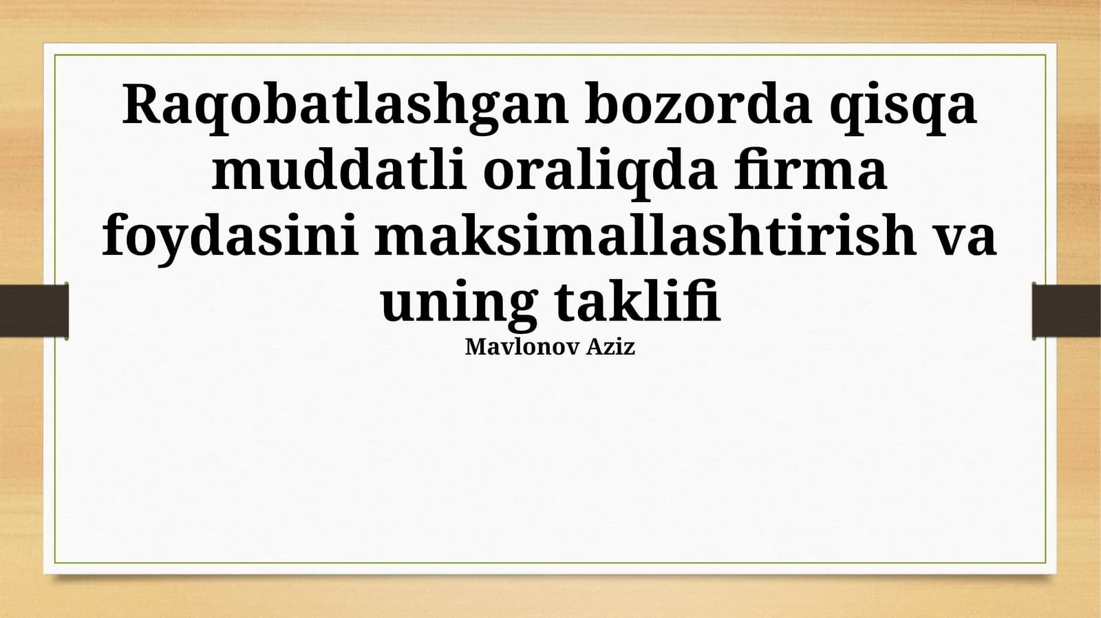 Bozor taklifi va foydaning maksimal darajaga yetkazilishi