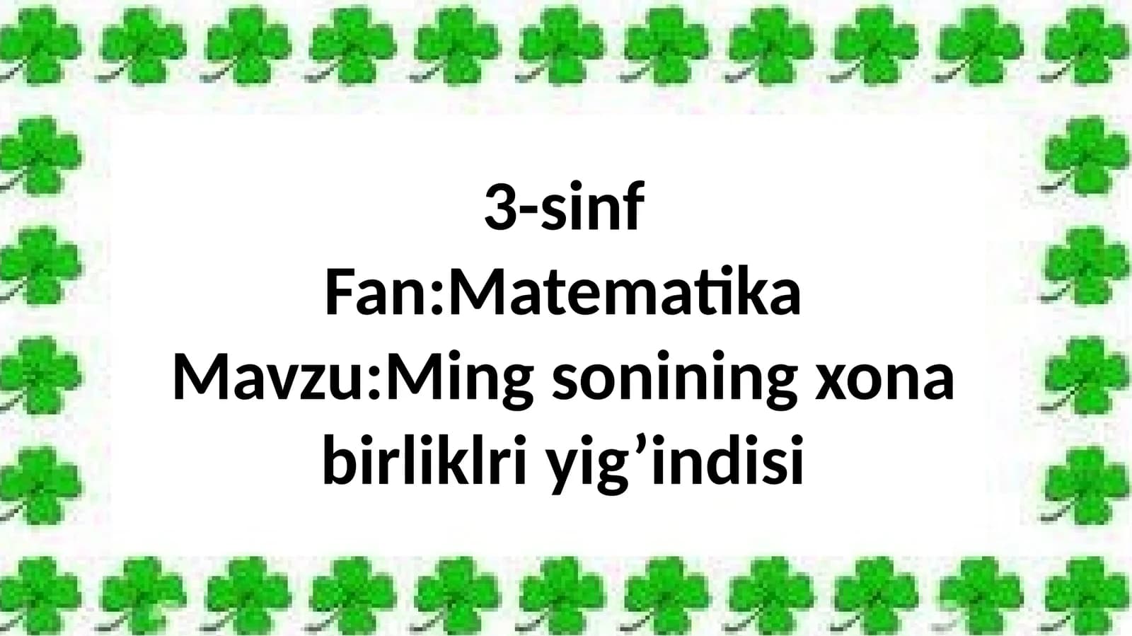 3-sinf Matematika Ming sonining xona birliklri yig'indisi taqdimot