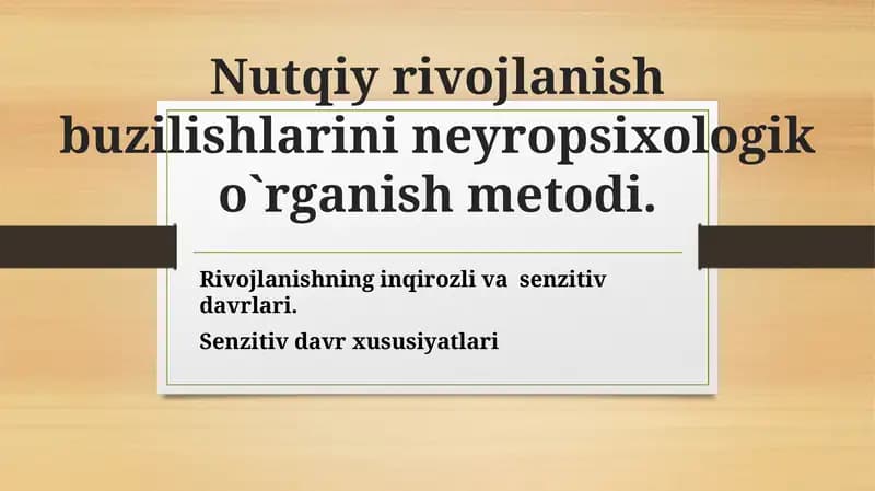 Nutqiy rivojlanish buzilishlarini neyropsixologiko`rganishmetodi