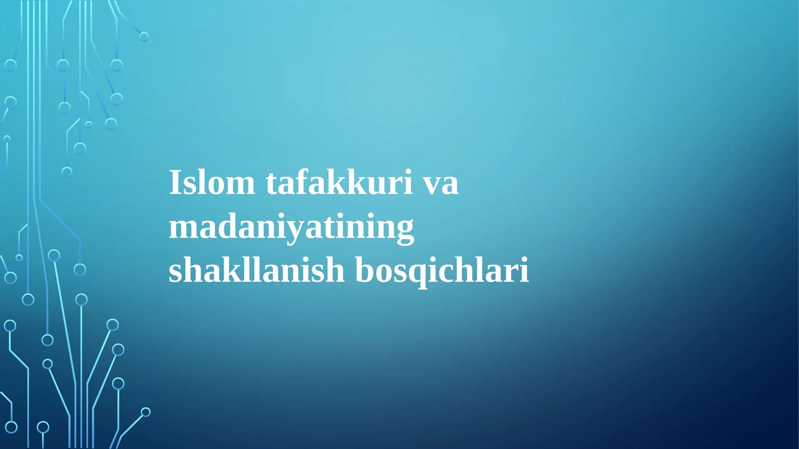 Islom tafakkuri va madaniyatining shakllanish bosqichlari