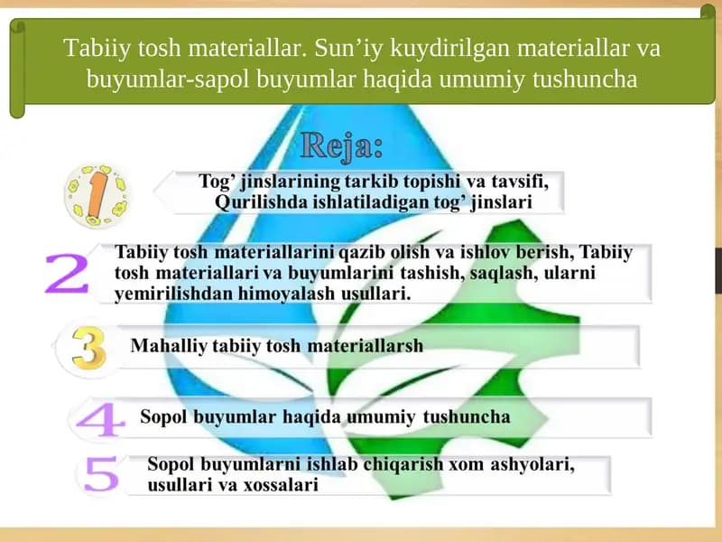 Tabiiy tosh materiallar. Sun’iy kuydirilgan materiallar va buyumlar-sapol buyumlar haqida umumiy tushuncha