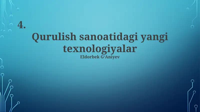 Qurulish sanoatidagi yangi texnologiyalar
