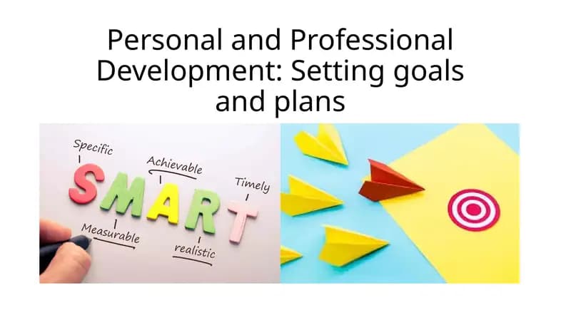 Personal and Professional Development: Setting goals and plans