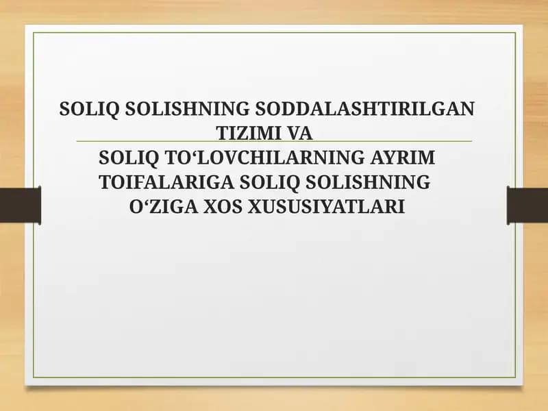 SOLIQ SOLISHNING SODDALASHTIRILGAN TIZIMI VASOLIQ TO‘LOVCHILARNING AYRIM TOIFALARIGA SOLIQ SOLISHNINGO‘ZIGA XOS XUSUSIYATLARI