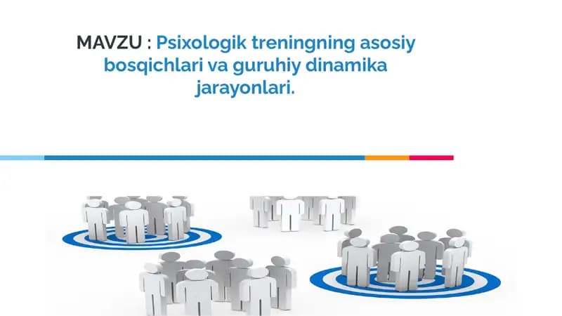 Psixologik treningning asosiy bosqichlari va guruhiy dinamika jarayonlari