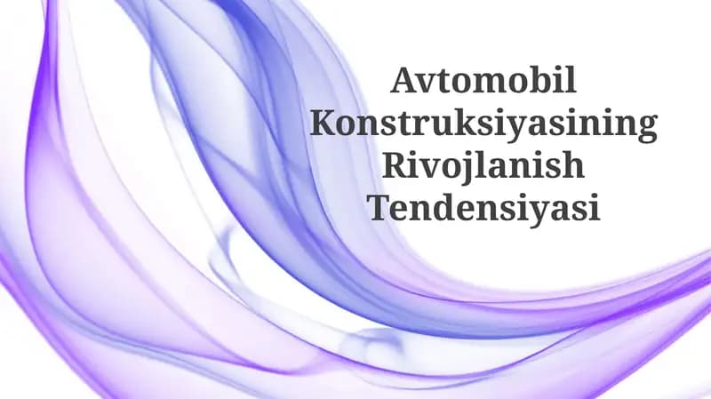 Avtomobil KonstruksiyasiningRivojlanishTendensiyasi