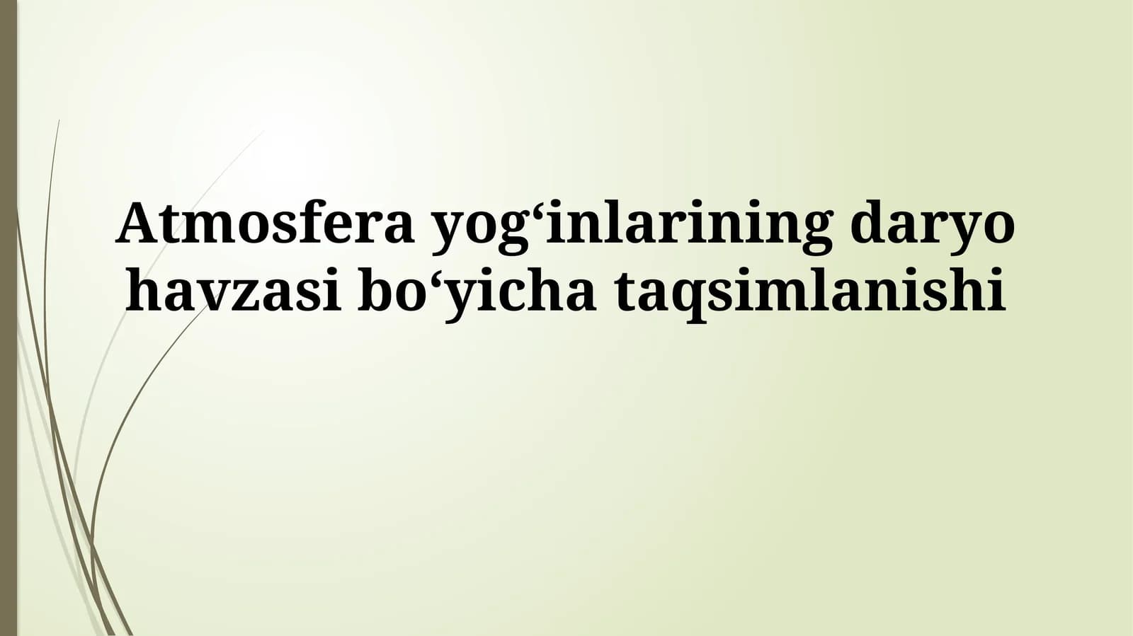 Atmosfera yog‘inlarining daryo havzasibo‘yichataqsimlanishi