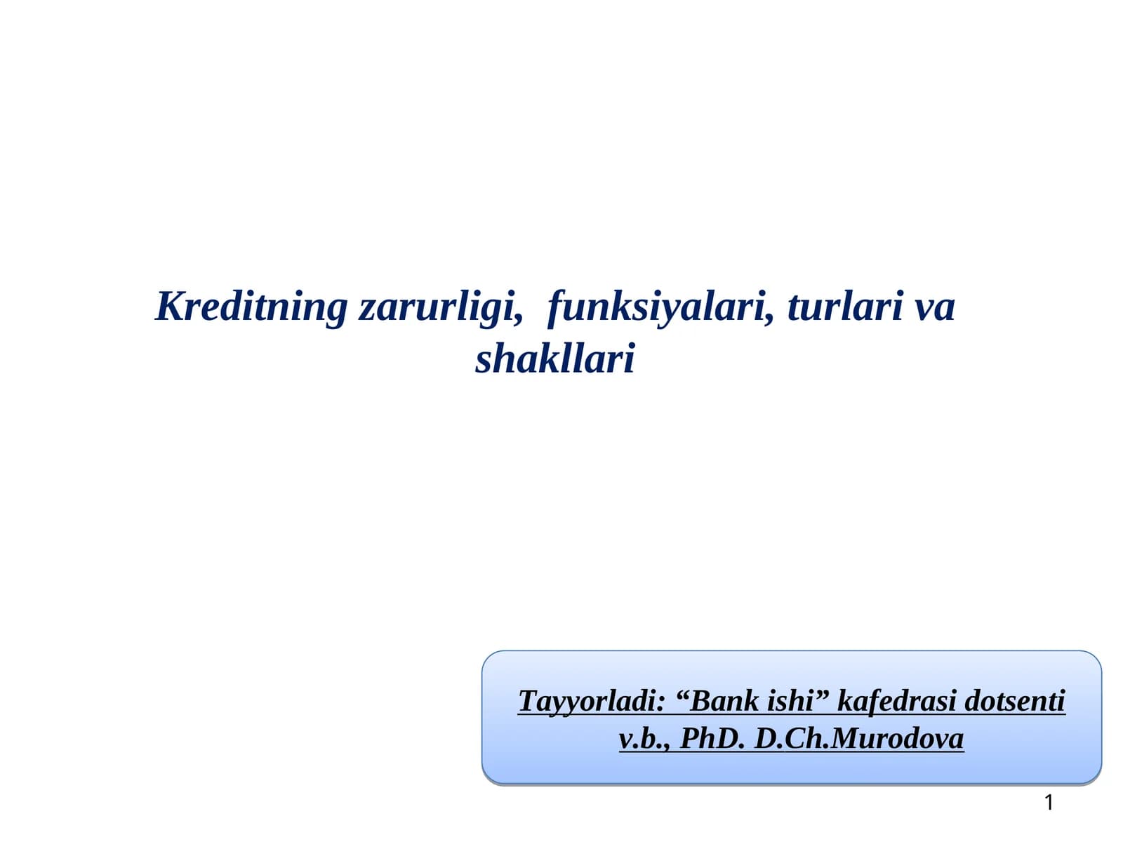 Kreditning zarurligi, funksiyalari, turlari va shakllari